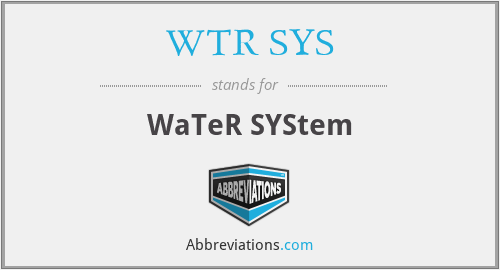 WTR SYS - WaTeR SYStem